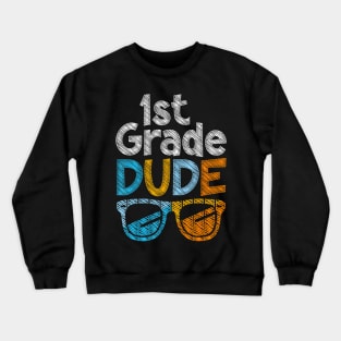 1St Grade Dude Back To School First Grade Student Crewneck Sweatshirt